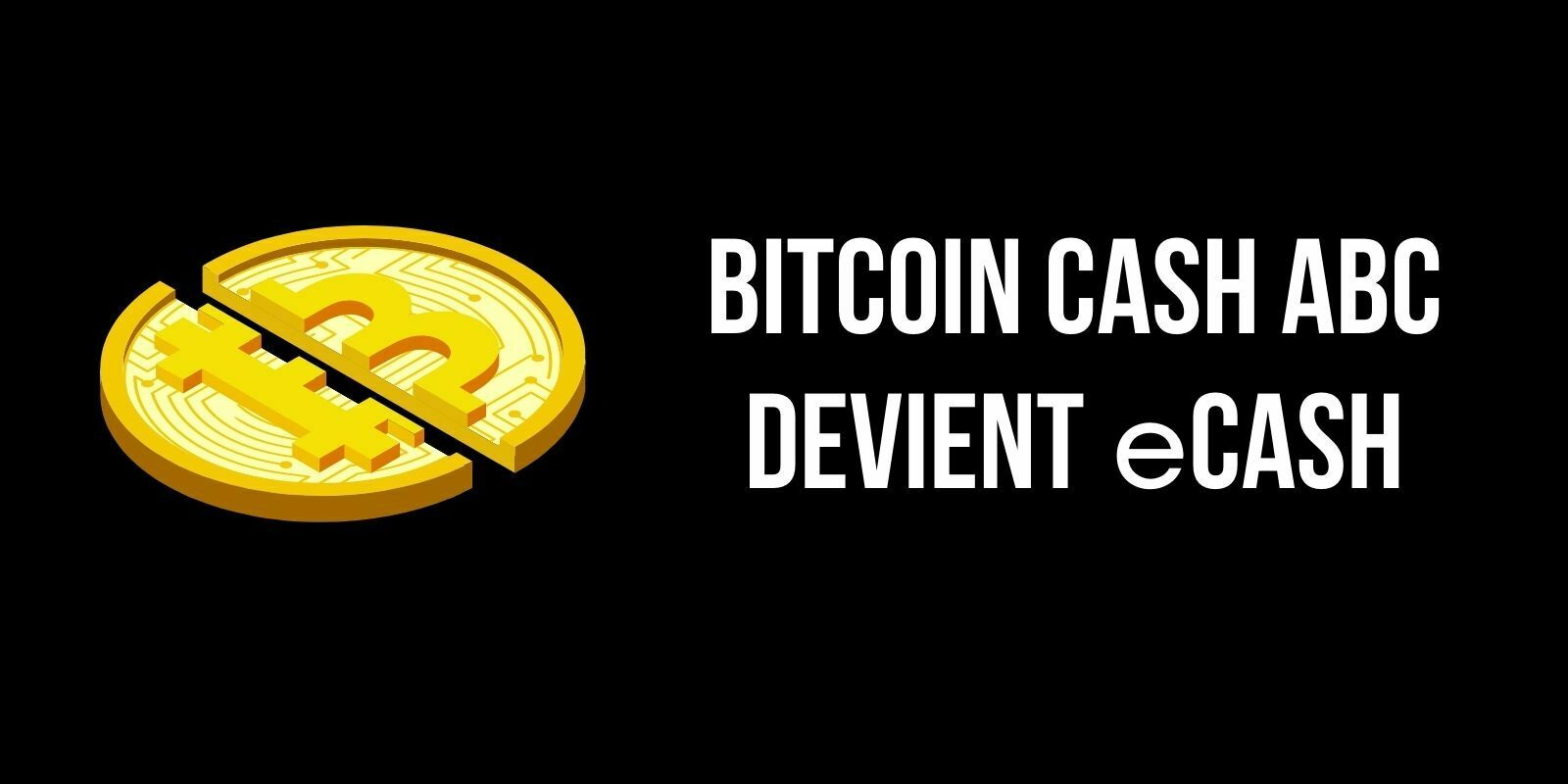 Bitcoin Cash ABC (BCHA) se rebaptise « eCash » et adopte le Proof-of-Stake (PoS)